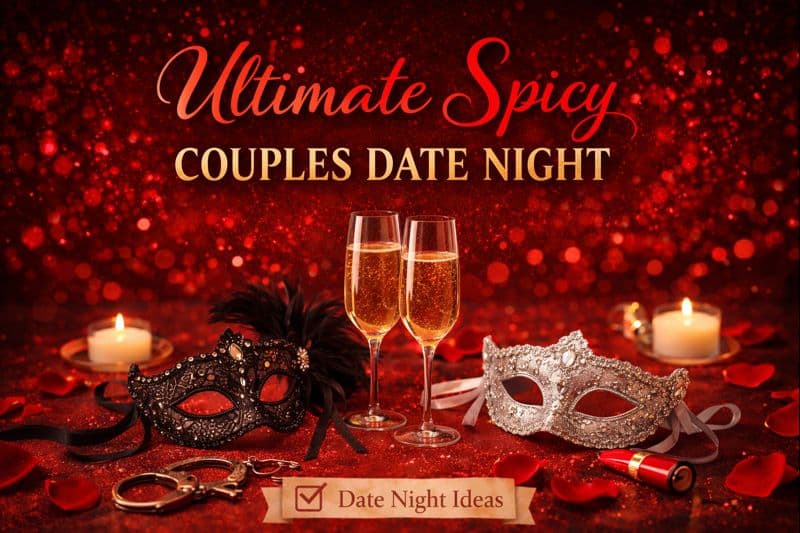 Two masquerade masks, champagne glasses, candles, rose petals, and handcuffs on a red glittery background with the text "Ultimate Spicy Couples Date Night"-your sexy date night guide for couples and creative date night ideas.
